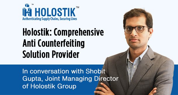 Holostik: Comprehensive Anti Counterfeiting Solution Provider